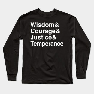Wisdom & Courage & Justice & Temperance The Four Stoic Virtues Long Sleeve T-Shirt